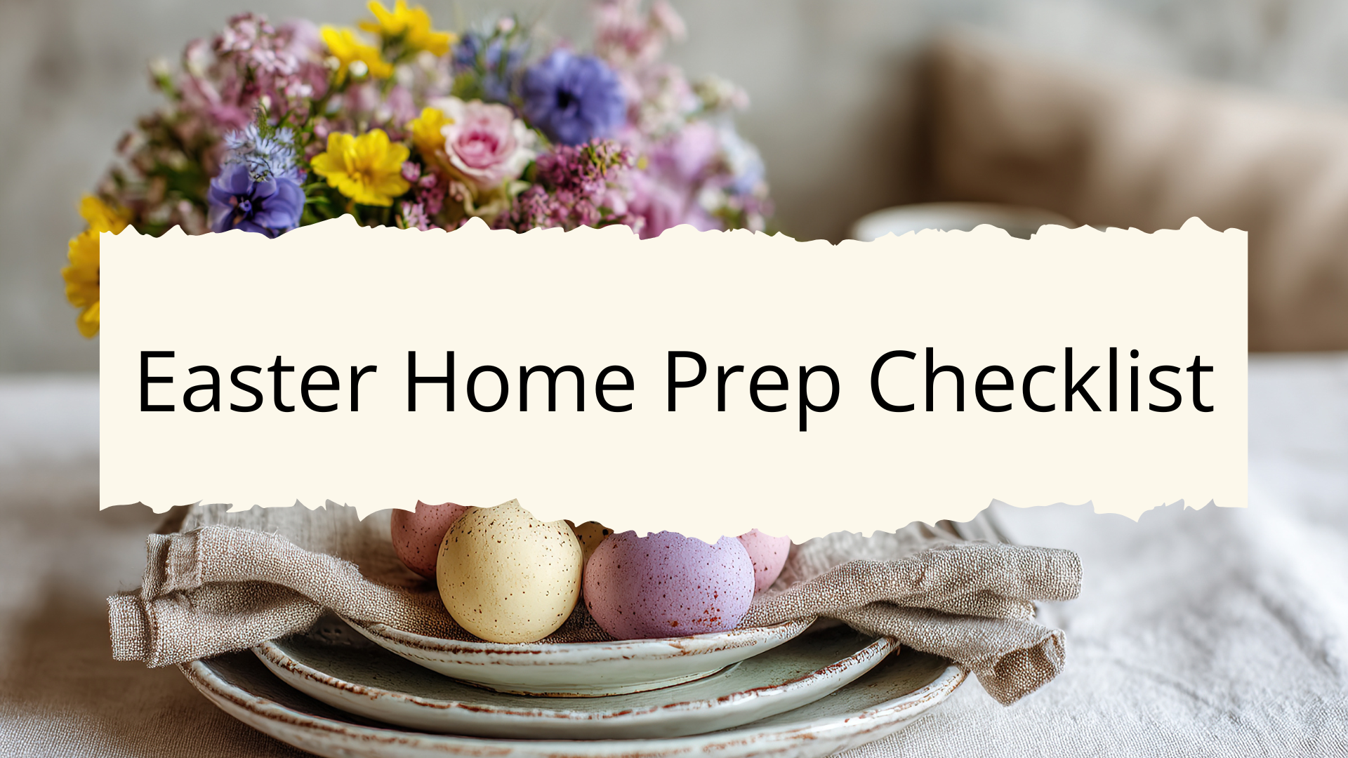 Easter Home Preparation Checklist
