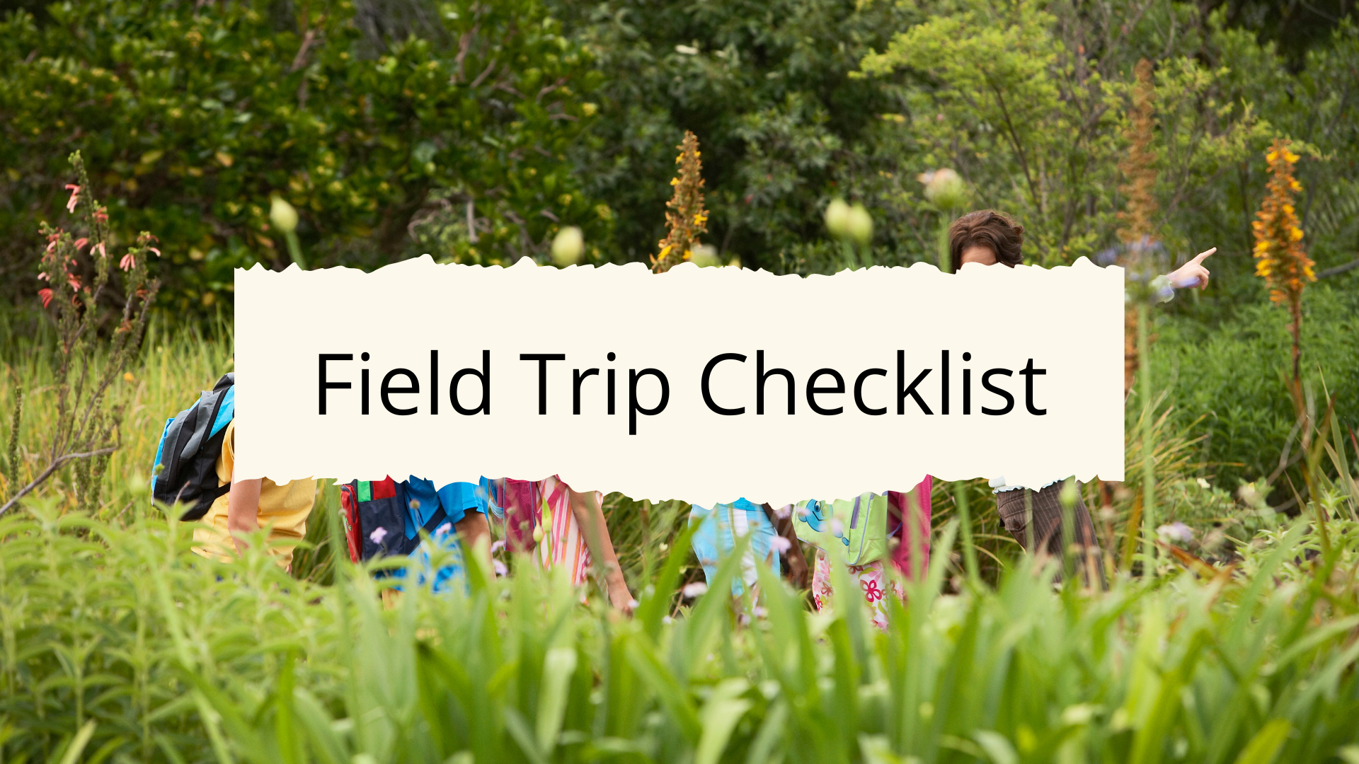 Field Trip Checklist for Parents | What To Bring on a Field Trip
