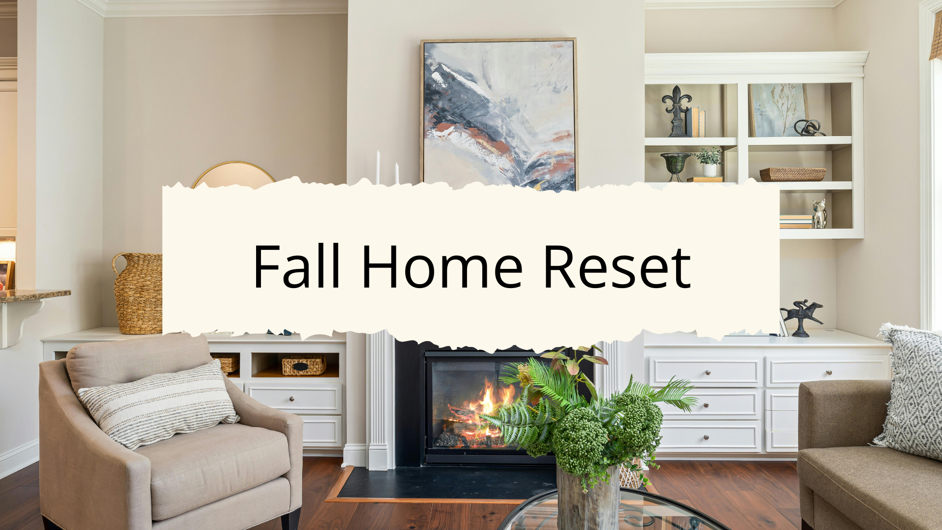 Fall Home Reset Checklist