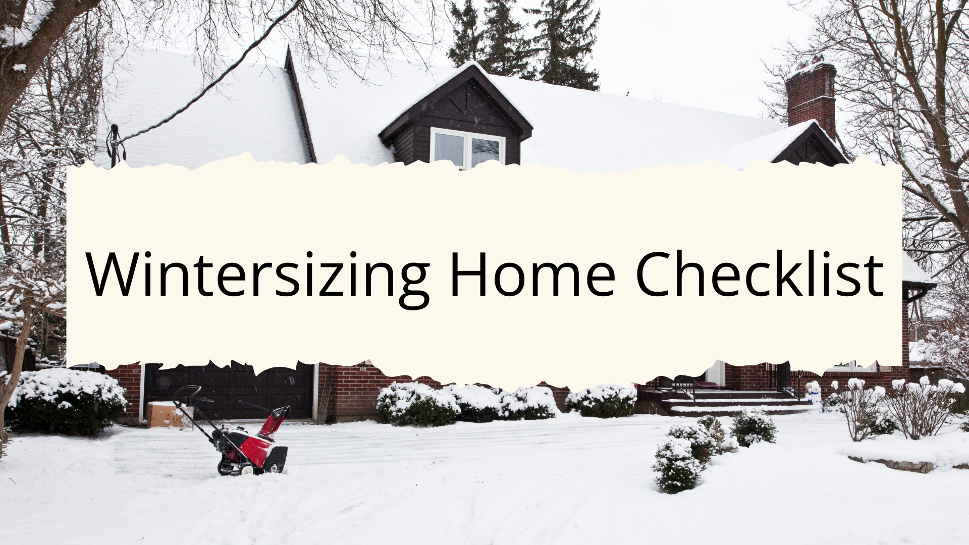 Wintersizing Home Checklist